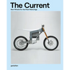 The Current: New Wheels for the Post-Petrol Age - Hardcover