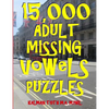 15,000 Adult Missing Vowels Puzzles: Improve Your Vocabulary While Having Fun - Paperback