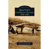 Seattle's Commercial Aviation: 1908-1941 - Hardcover