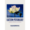 Eastern Psychology: Buddhism, Hinduism, and Taoism - Paperback