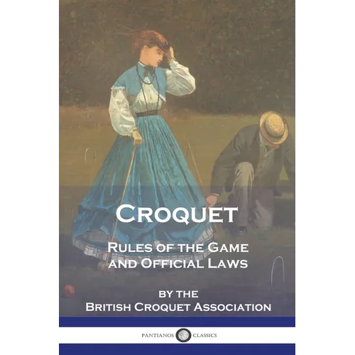 Croquet: Rules of the Game and Official Laws - Paperback