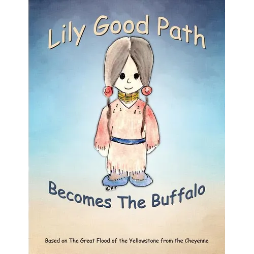 Lily Good Path Becomes the Buffalo - Paperback