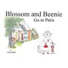 Blossom and Beenie Go To Paris - Hardcover