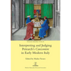 Interpreting and Judging Petrarch's Canzoniere in Early Modern Italy - Paperback