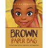Brown Paper Bag: A Story About Culture, Exploration, and Imagination - Paperback