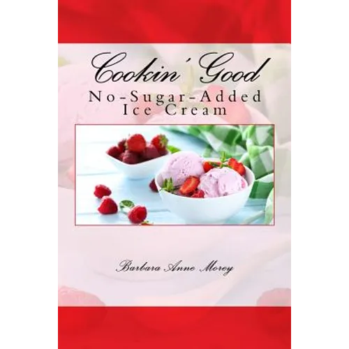 Cookin' Good No-Sugar-Added Ice Cream - Paperback