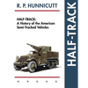 Half-Track: A History of American Semi-Tracked Vehicles - Paperback