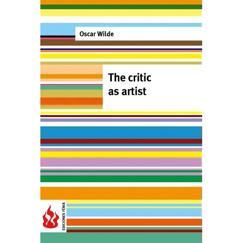 The critic as artist: (low cost). limited edition - Paperback
