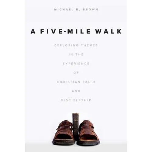 A Five-Mile Walk: Exploring Themes in the Experience of Christian Faith and Discipleship - Paperback