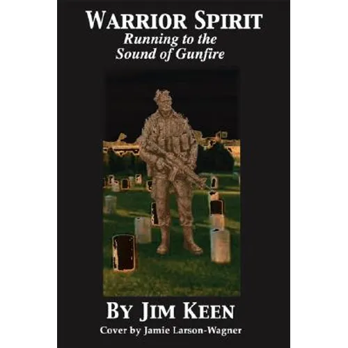 Warrior Spirit Running to the Sound of Gunfire - Paperback