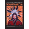 Iroquois on Fire: A Voice from the Mohawk Nation - Paperback