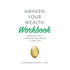 Awaken Your Wealth Workbook: Creating a PACT to OPTIMIZE YOUR MONEY and YOUR LIFE - Paperback