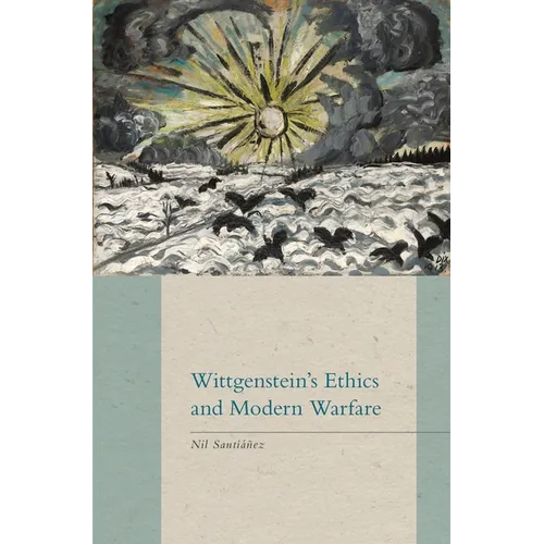 Wittgenstein's Ethics and Modern Warfare - Hardcover