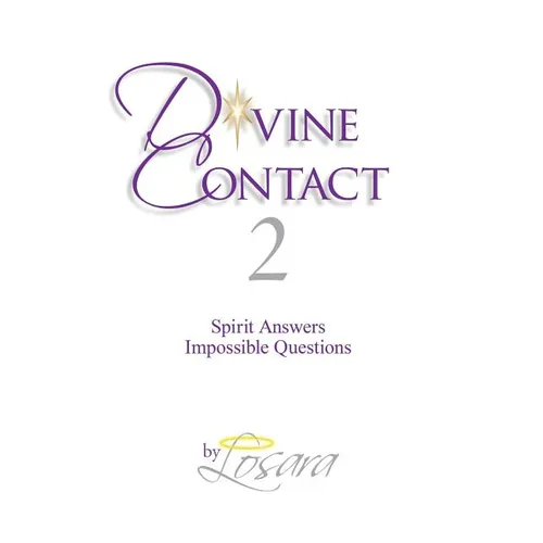 Divine Contact 2: Spirit Answers Impossible Questions - Hardcover