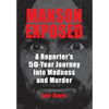 Manson Exposed: A Reporter's 50-Year Journey into Madness and Murder - Hardcover