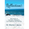 Reflections: Daily Stories of Inspiration, Motivation, Encouragement, and Planning - Paperback