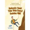Nobody Said This Was Easy! Sudoku 400 Suduko Puzzles for Teens and Adults - Paperback