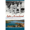 Lake Arrowhead Chronicles - Hardcover