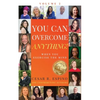 You Can Overcome Anything!: Volume 2 When You Exercise The Mind - Paperback
