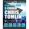 Play and Sing 5 Chord Chris Tomlin Songs for Worship: Easy-to-Play Guitar Chord Charts - Paperback