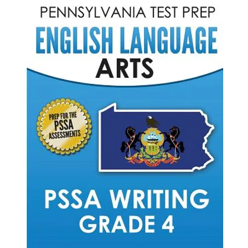 PENNSYLVANIA TEST PREP English Language Arts PSSA Writing Grade 4: Covers the Pennsylvania Core Standards - Paperback