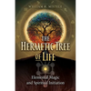 The Hermetic Tree of Life: Elemental Magic and Spiritual Initiation - Paperback