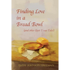 Finding Love in a Bread Bowl: Texas Legends and Lore - Paperback