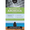 Answers to Anorexia: Master the Balance of Hope & Healing - Hardcover