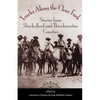 Tracks Along the Clear Fork: Stories from Shackelford and Throckmorton Counties - Paperback