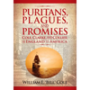 Puritans, Plagues, and Promises: Cole, Clarke, and Collier in England to America - Paperback