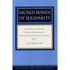 Sacred Bonds of Solidarity: The Rise of Jewish Internationalism in Nineteenth-Century France - Hardcover