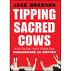 Tipping Sacred Cows - Hardcover