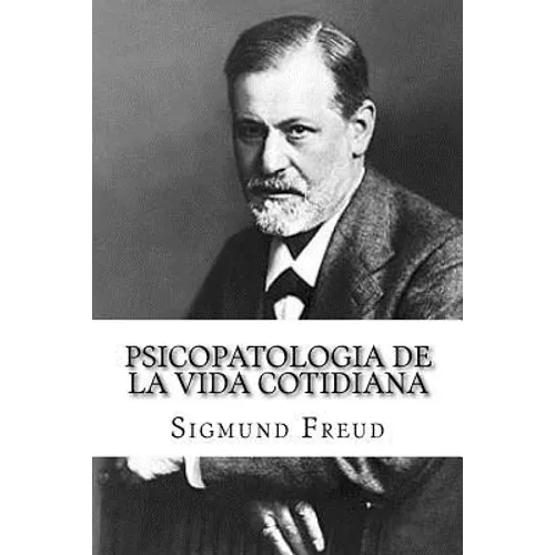 Psicopatologia de la Vida Cotidiana (Spanish Edition) - Paperback
