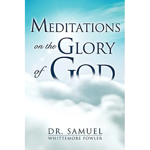 Meditations on the Glory of God - Paperback