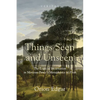 Things Seen and Unseen: The Logic of Incarnation in Merleau-Ponty's Metaphysics of Flesh - Paperback