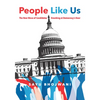 People Like Us: The New Wave of Candidates Knocking at Democracy's Door - Hardcover