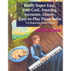 Really Super Easy, Fun, Cool, Amazing, Awesome, groovy, Easy-to-Play Piano Solos: For beginning piano players - Paperback