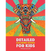 Detailed Coloring Books For Kids: Elephants: Advanced Coloring Pages for Teenagers, Tweens, Older Kids, Boys & Girls, Detailed Zendoodle Animal Design - Paperback
