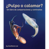 ¿Pulpo O Calamar? Un Libro de Comparaciones Y Contrastes - Paperback