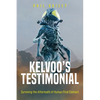 Kelvoo's Testimonial: Surviving the Aftermath of Human First Contact - Paperback