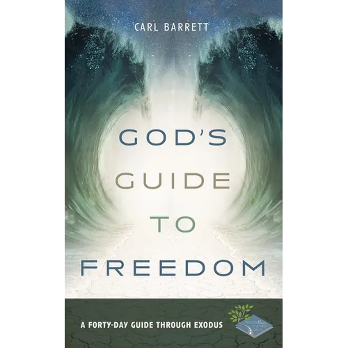 God's Guide to Freedom: A Forty-Day Guide Through Exodus - Paperback