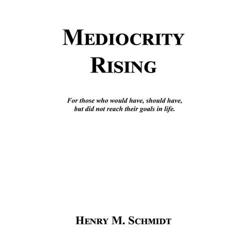 Mediocrity Rising - Stories for the World's Movers and Shakers - Paperback