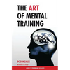 The Art of Mental Training - A Guide to Performance Excellence (Special Edition) - Paperback