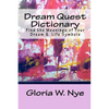 Dream Quest Dictionary: Discover the Meanings of Your Dreaming & Waking Symbols - Paperback