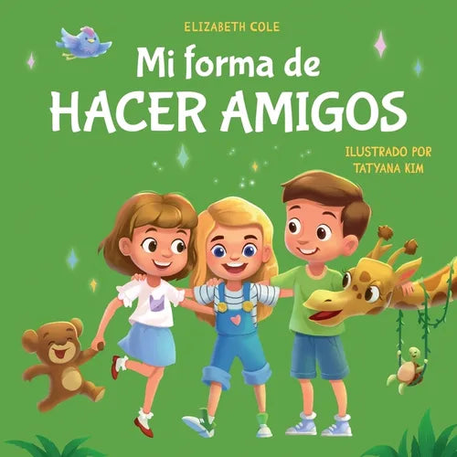 Mi forma de hacer amigos: Libro para niños sobre la amistad, la inclusión y las habilidades sociales (Sentimientos de los niños) - Paperback