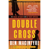 Double Cross: The True Story of the D-Day Spies - Paperback