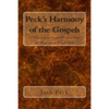 Peck's Harmony of the Gospels: A Chronological Gospel Harmony from the King James Version Bible - Paperback
