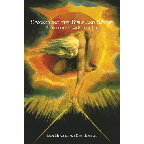 Reconciling the Bible and Science: A Primer on the Two Books of God - Paperback