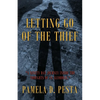 Letting Go of the Thief: "A Ninety Day Journey Inside the Thoughts of an Alcoholic." - Paperback