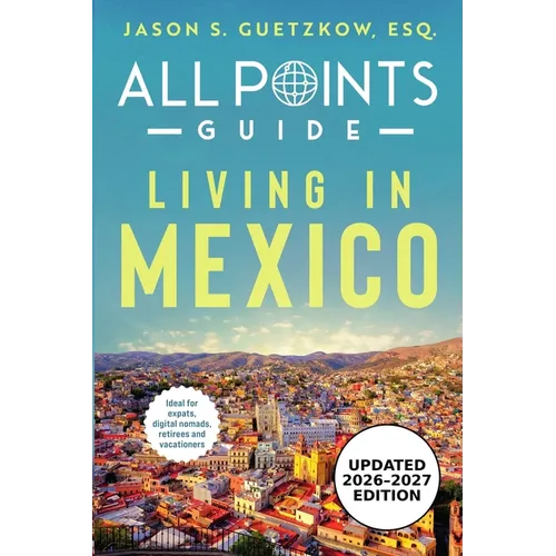 All Points Guide Living in Mexico - Paperback